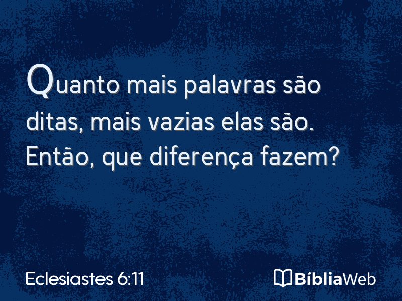 Eclesiastes 6:11 em imagem para compartilhar