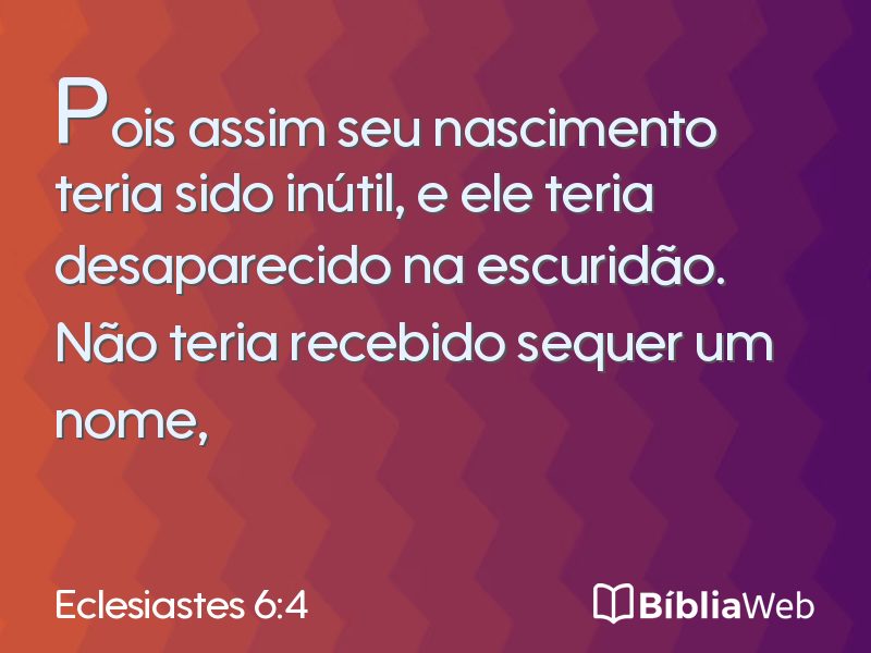 Eclesiastes 6:4 em imagem para compartilhar