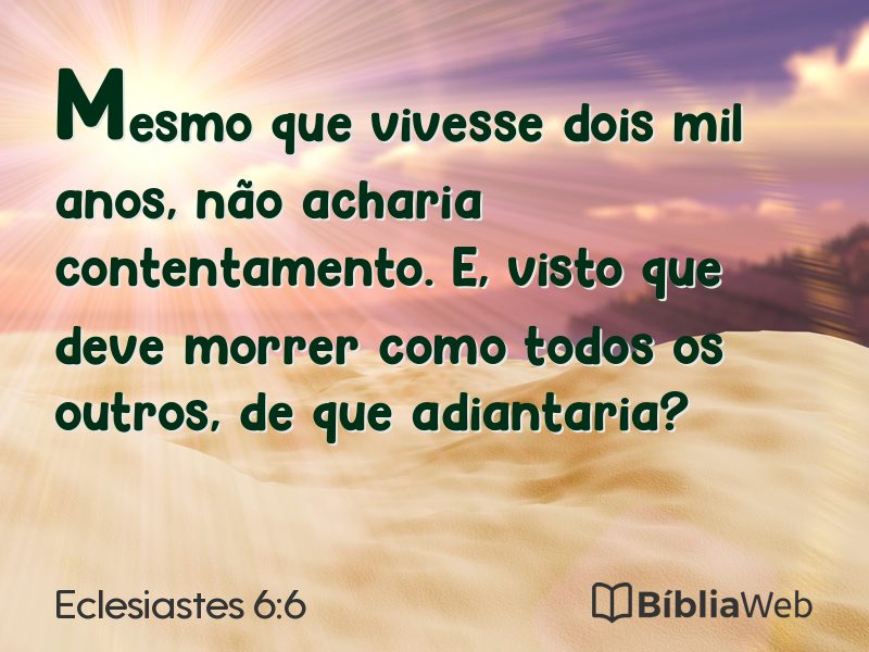 Eclesiastes 6:6 em imagem para compartilhar