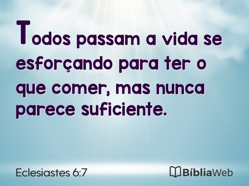 Eclesiastes 6:7 em imagem para compartilhar