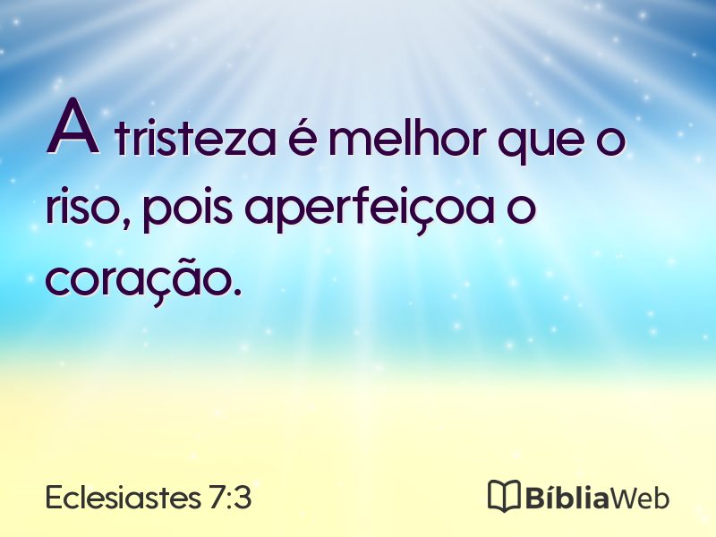 Eclesiastes 7:3 em imagem para compartilhar