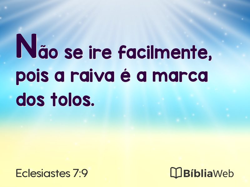 Eclesiastes 7:9 em imagem para compartilhar