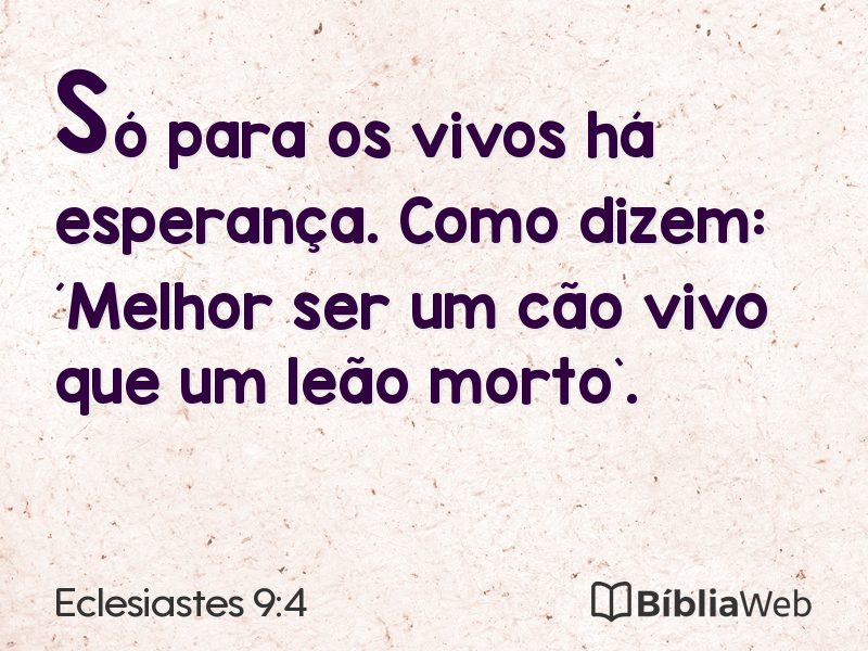 Eclesiastes 9:4 em imagem para compartilhar