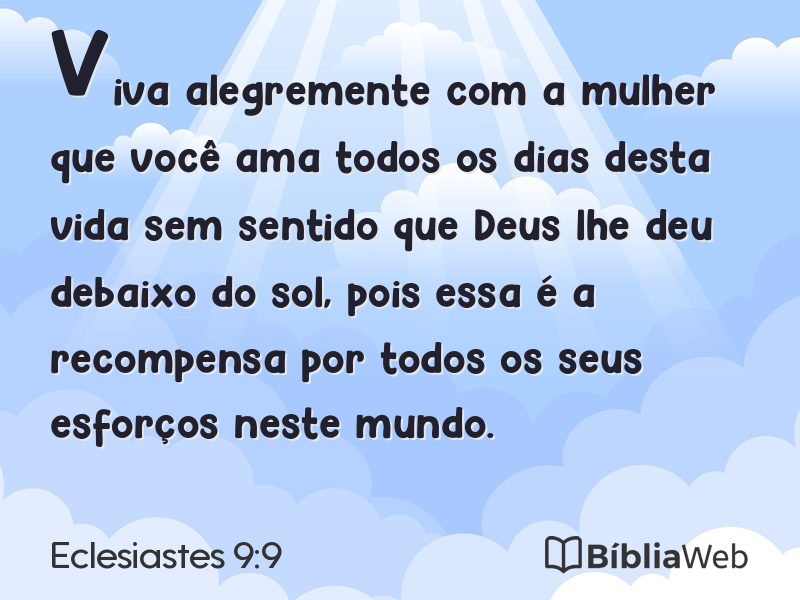 Eclesiastes 9:9 em imagem para compartilhar
