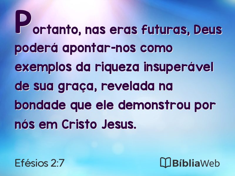 Efésios 2:7 em imagem para compartilhar