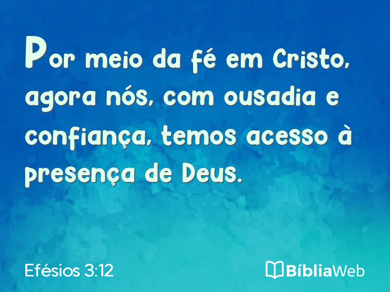 Efésios 3:12 em imagem para compartilhar