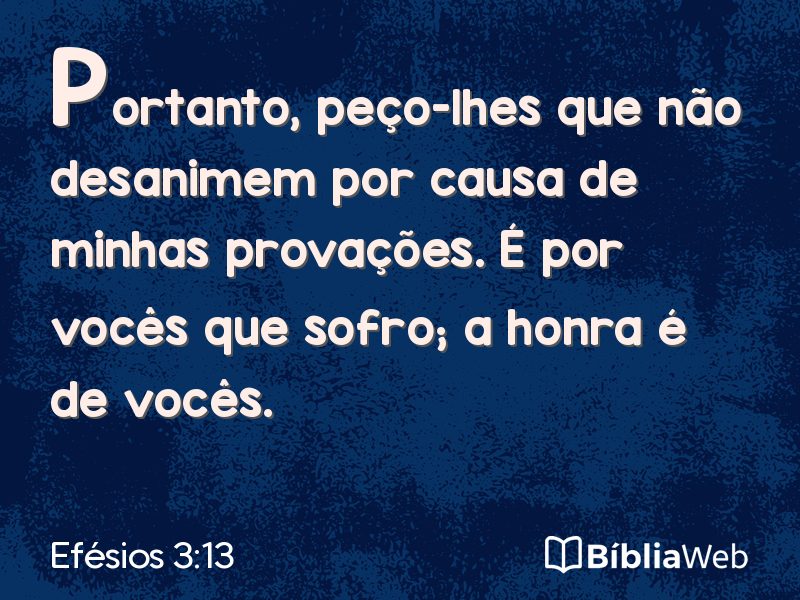 Efésios 3:13 em imagem para compartilhar