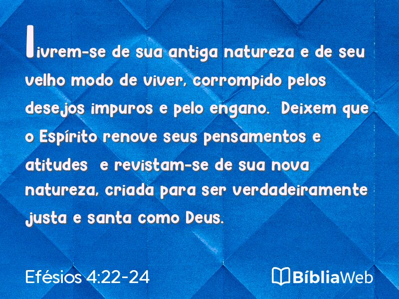 Efésios 4:22-24 em imagem para compartilhar