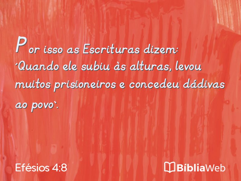 Efésios 4:8 em imagem para compartilhar