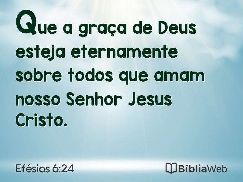 Efésios 6:24 em imagem para compartilhar