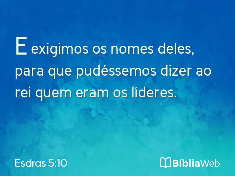 Esdras 5:10 em imagem para compartilhar