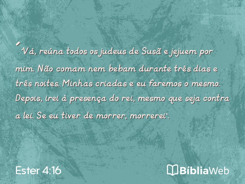 Ester 4:16 em imagem para compartilhar