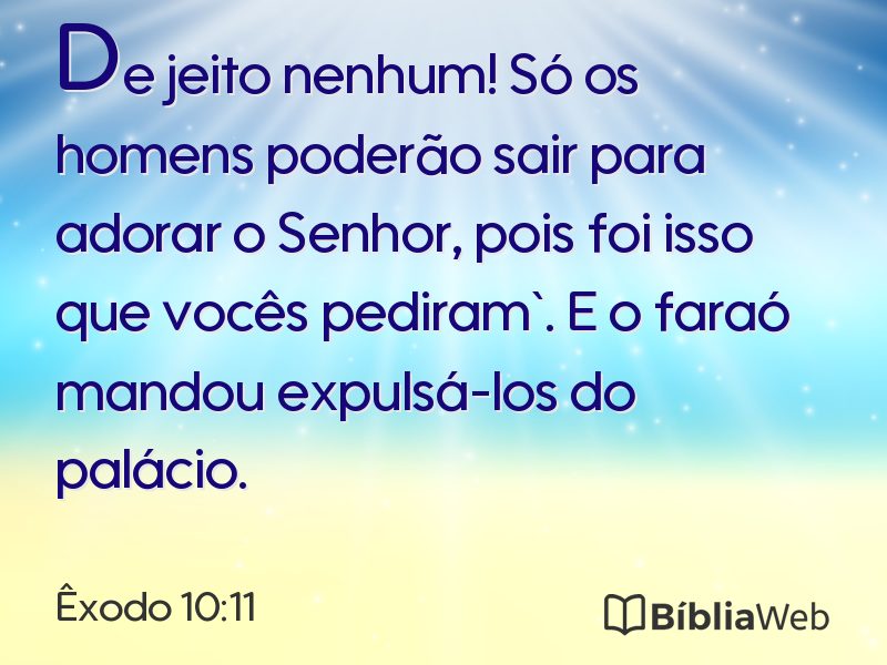 Êxodo 10:11 em imagem para compartilhar