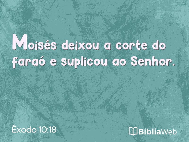 Êxodo 10:18 em imagem para compartilhar