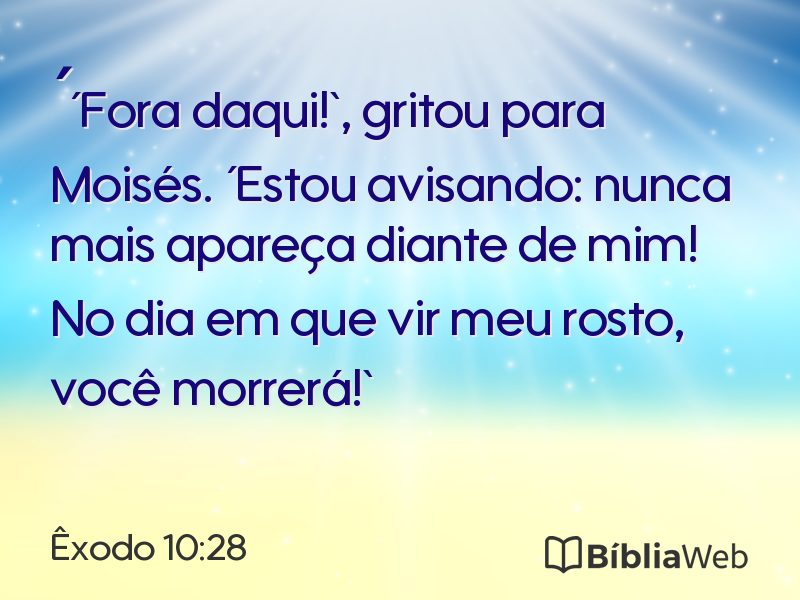 Êxodo 10:28 em imagem para compartilhar