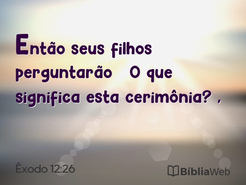 Êxodo 12:26 em imagem para compartilhar