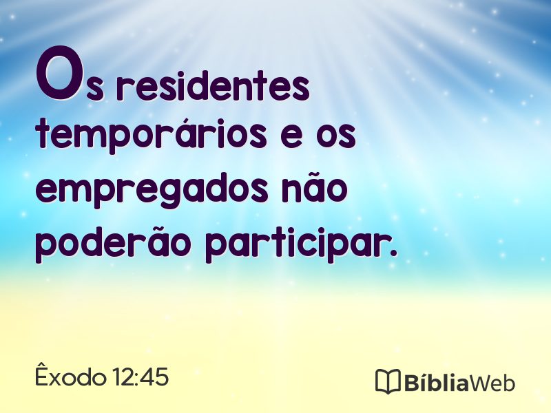 Êxodo 12:45 em imagem para compartilhar