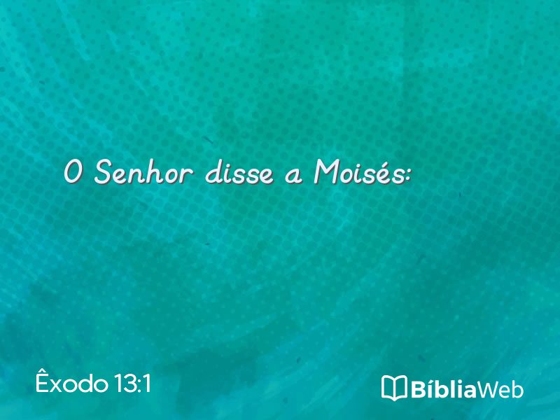 Êxodo 13:1 em imagem para compartilhar