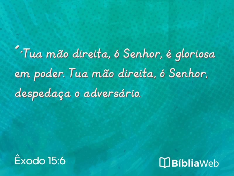 Êxodo 15:6 em imagem para compartilhar