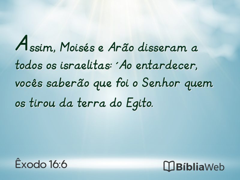 Êxodo 16:6 em imagem para compartilhar