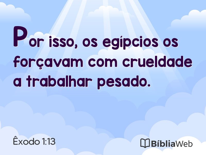 Êxodo 1:13 em imagem para compartilhar