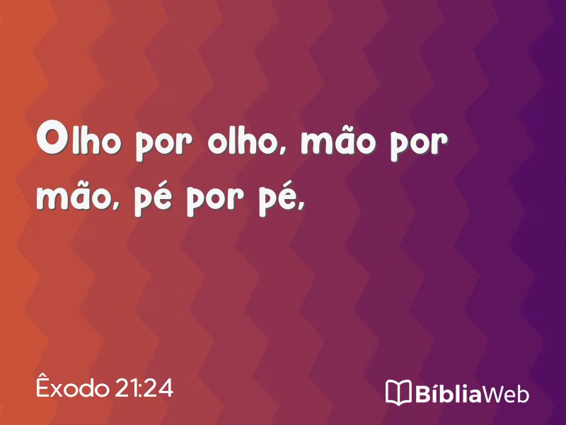 Êxodo 21:24 em imagem para compartilhar