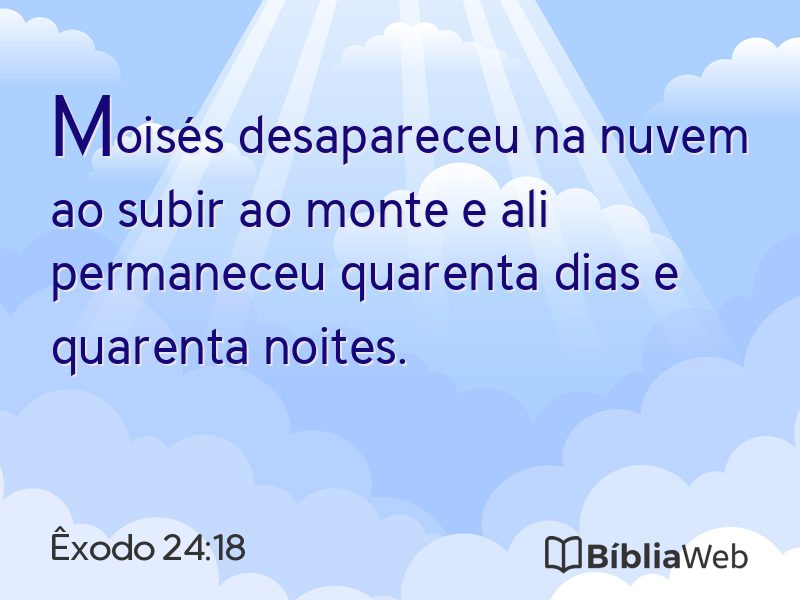 Êxodo 24:18 em imagem para compartilhar
