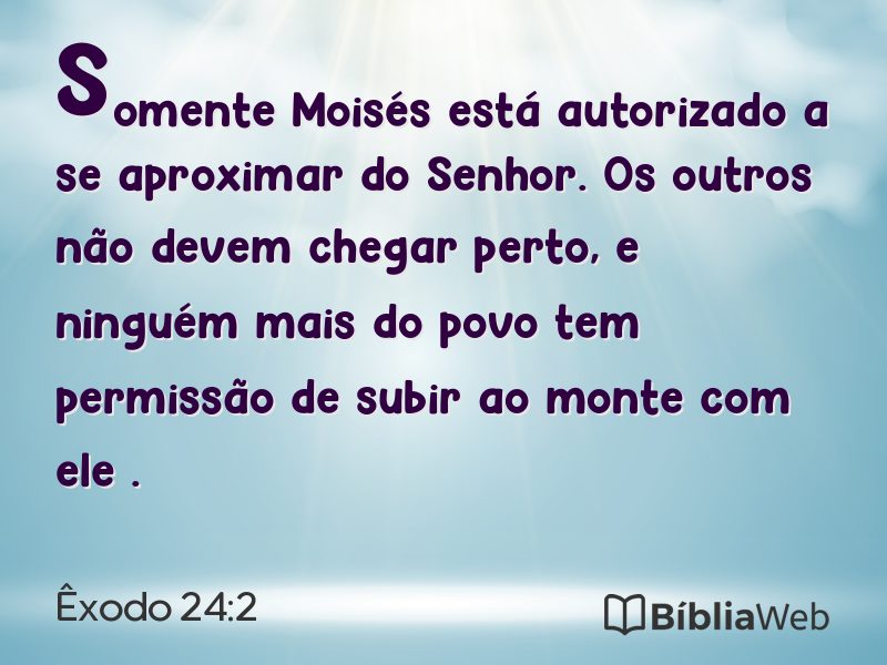 Êxodo 24:2 em imagem para compartilhar