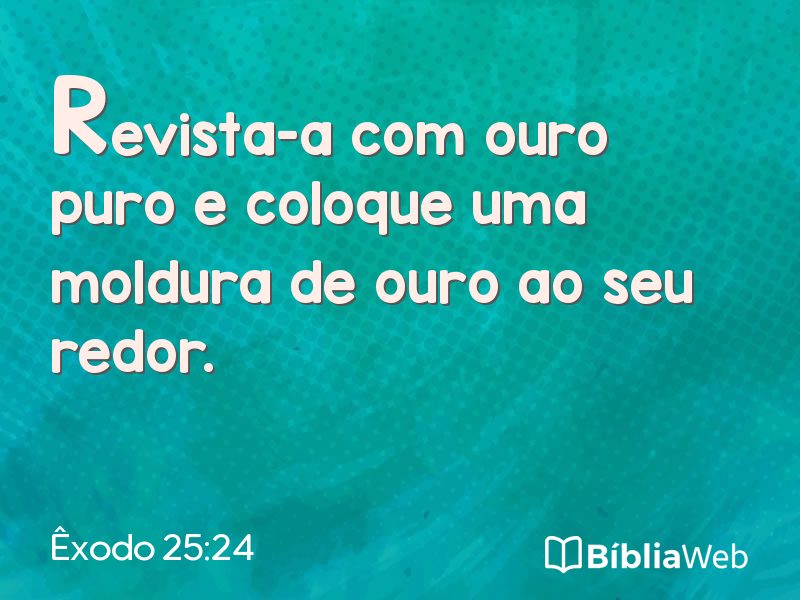 Êxodo 25:24 em imagem para compartilhar
