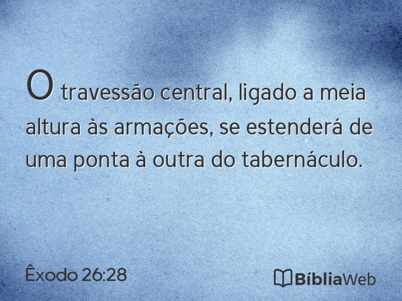 Êxodo 26:28 em imagem para compartilhar