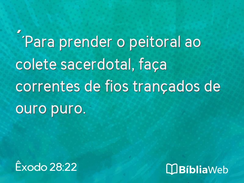 Êxodo 28:22 em imagem para compartilhar