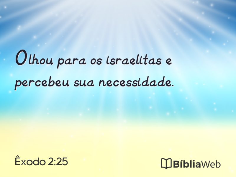 Êxodo 2:25 em imagem para compartilhar