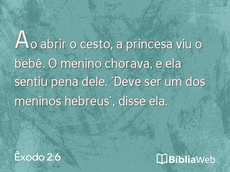 Êxodo 2:6 em imagem para compartilhar