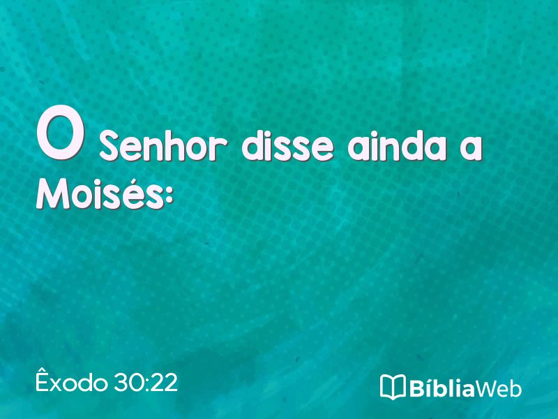 Êxodo 30:22 em imagem para compartilhar