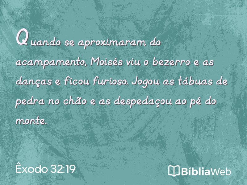 Êxodo 32:19 em imagem para compartilhar