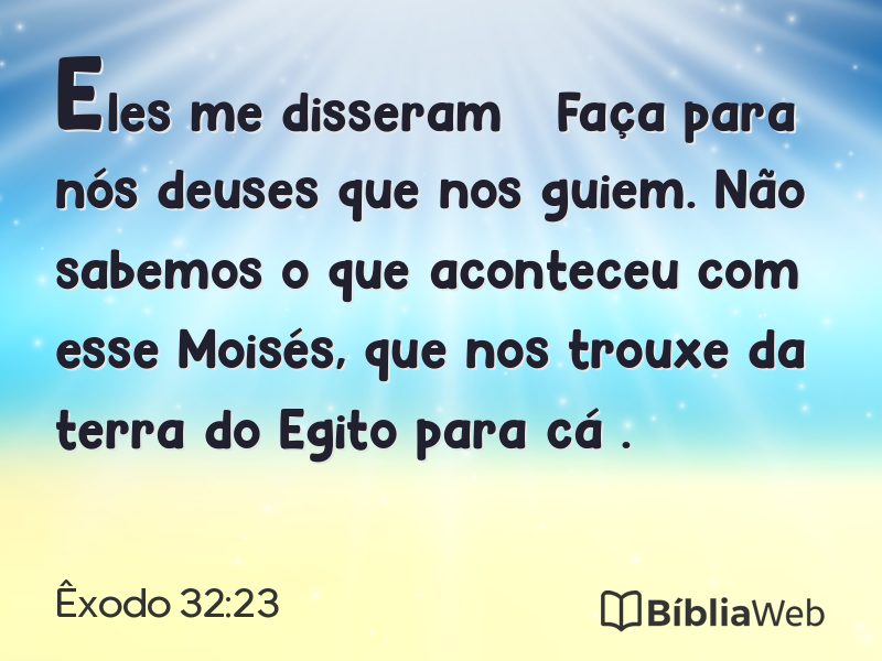 Êxodo 32:23 em imagem para compartilhar