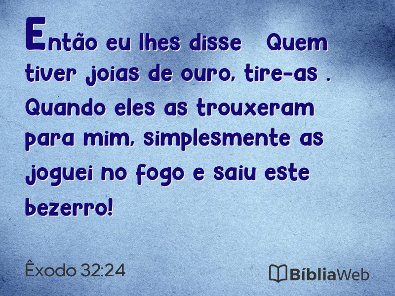 Êxodo 32:24 em imagem para compartilhar