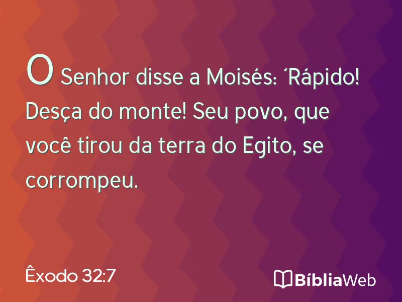 Êxodo 32:7 em imagem para compartilhar