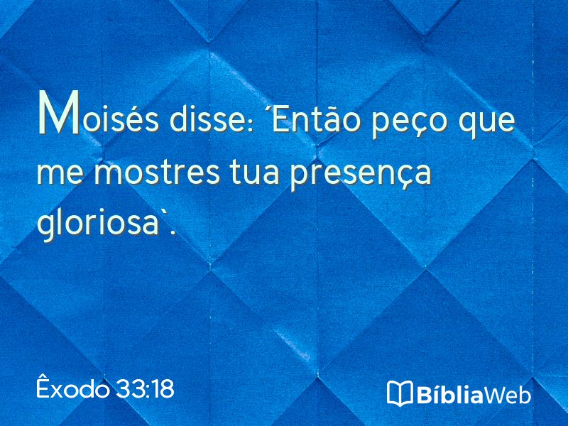 Êxodo 33:18 em imagem para compartilhar