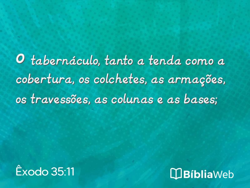 Êxodo 35:11 em imagem para compartilhar
