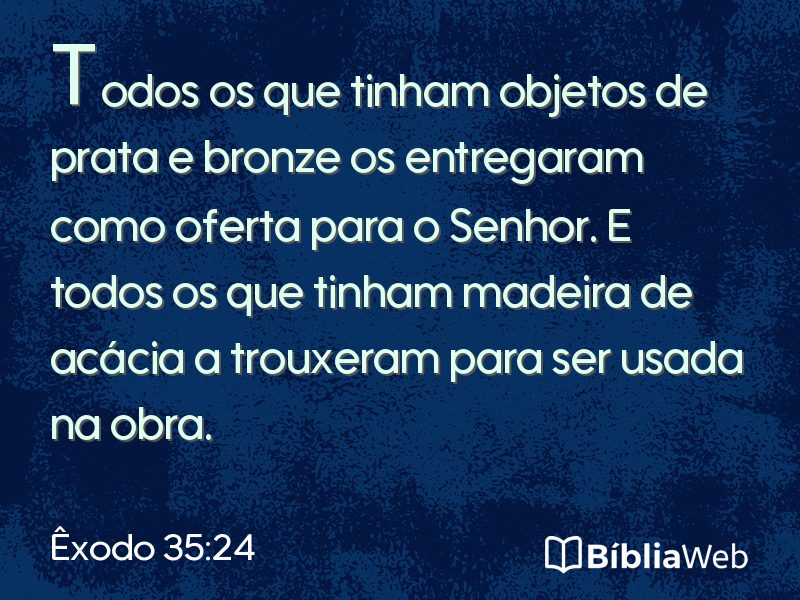 Êxodo 35:24 em imagem para compartilhar