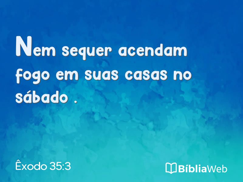 Êxodo 35:3 em imagem para compartilhar