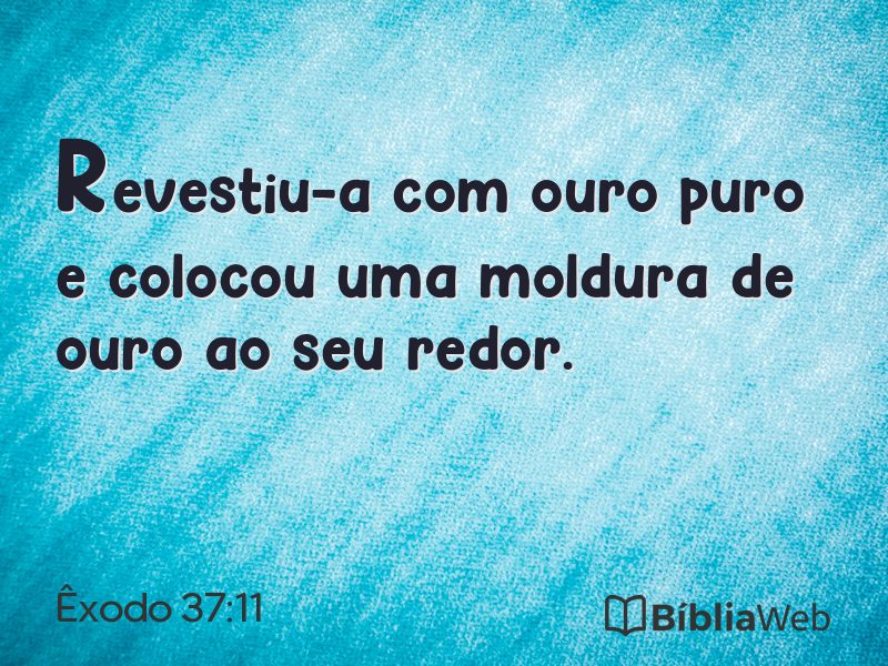 Êxodo 37:11 em imagem para compartilhar