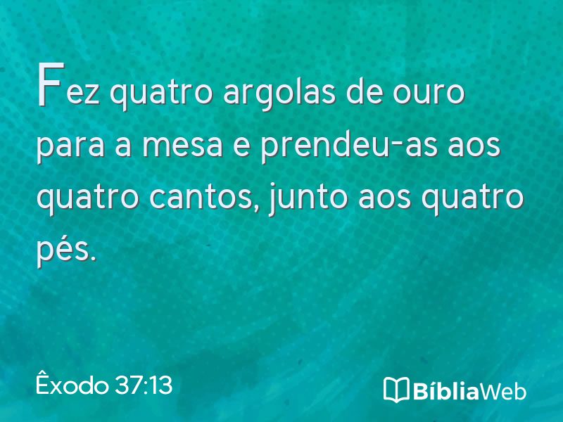Êxodo 37:13 em imagem para compartilhar