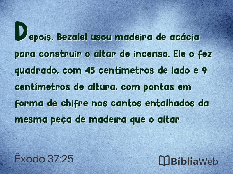 Êxodo 37:25 em imagem para compartilhar