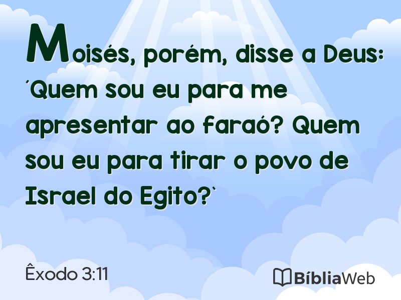 Êxodo 3:11 em imagem para compartilhar