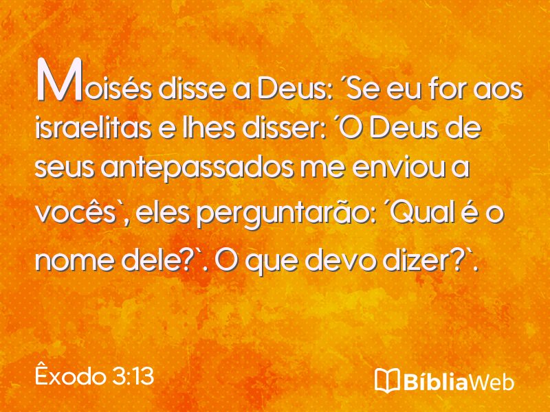 Êxodo 3:13 em imagem para compartilhar