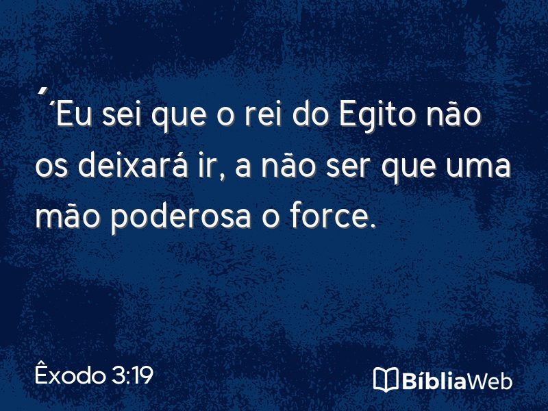 Êxodo 3:19 em imagem para compartilhar