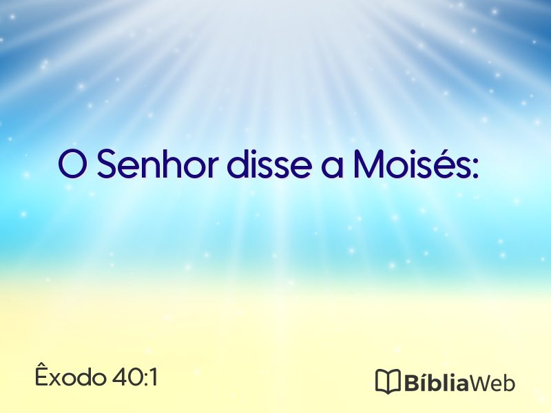 Êxodo 40:1 em imagem para compartilhar