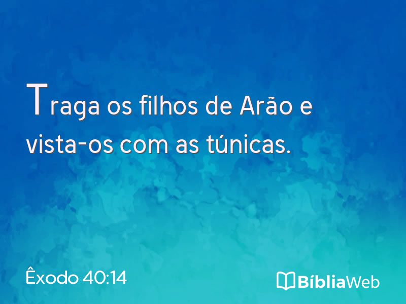 Êxodo 40:14 em imagem para compartilhar